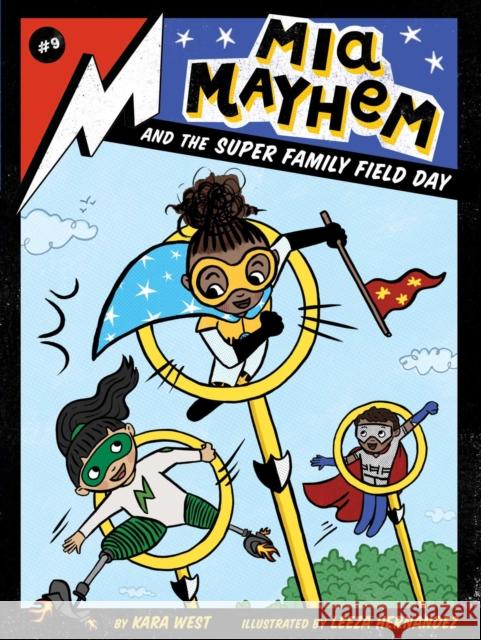 MIA Mayhem and the Super Family Field Day Kara West Leeza Hernandez 9781534477209 Little Simon - książka