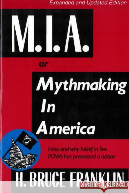 Mia, or Mythmaking in America Franklin, H. Bruce 9780813520018 Rutgers University Press - książka