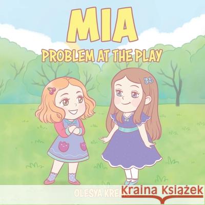Mia: Problem at the Play Olesya Krems 9780228867142 Tellwell Talent - książka