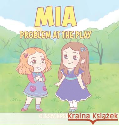 Mia: Problem at the Play Olesya Krems 9780228867159 Tellwell Talent - książka