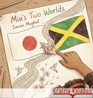 Mia's Two Worlds: Where two cultures become one heart Imran Mughal 9781914272462 Qasas.Pub - książka