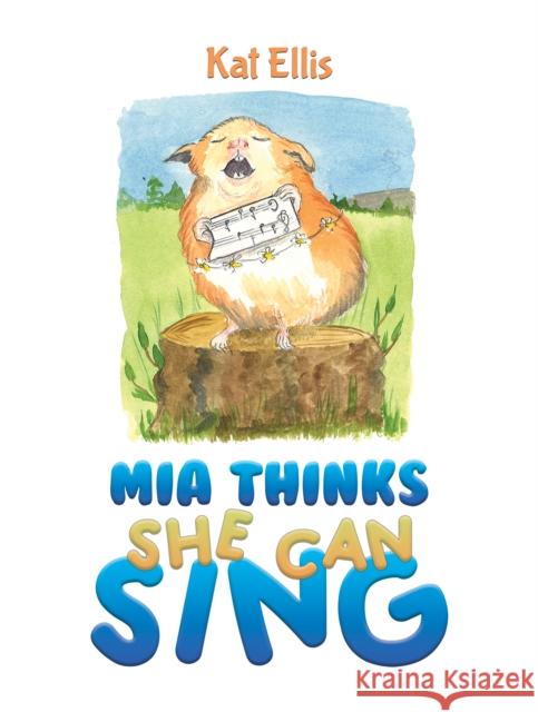 Mia Thinks She Can Sing Kat Ellis 9781035854226 Austin Macauley Publishers - książka