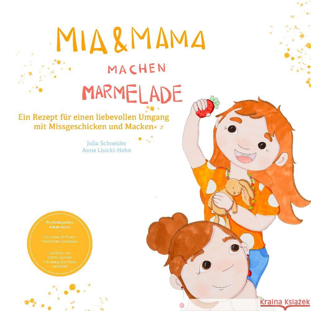 Mia und Mama machen Marmelade - Ein Rezept für einen liebevollen Umgang mit Missgeschicken und Macken Schneider, Julia 9783347519657 tredition - książka