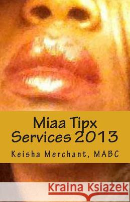 Miaa Tipx Services 2013: Green Zone Research and Development of CSR Communities Merchant, Mabc Keisha L. 9781493787289 Createspace - książka