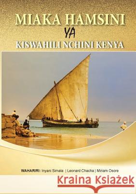 Miaka Hamsini YA Kiswahili Nchini Kenya Inyani Simala Leonard Chacha Miriam Osore 9789966028488 Twaweza Communications - książka
