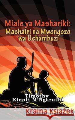 Miale ya Mashariki: Mashairi na Mwongozo wa Uchambuzi M'Ngaruthi, Timothy Kinoti 9781926906256 Nsemia Inc. - książka