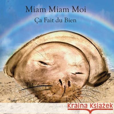 Miam Miam Moi Lion I Am 9781734451924 Funny Bird Productions - książka