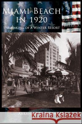 Miami Beach in 1920 Abraham D. Lavender 9781589730816 Arcadia Publishing (SC) - książka