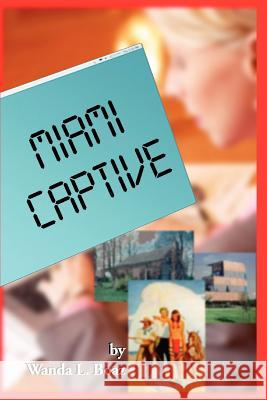 Miami Captive Wanda Boaz 9781434333131 Authorhouse - książka