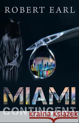 Miami Contingent Robert Earl 9781480809536 Archway - książka