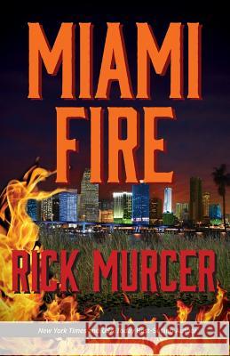 Miami Fire Rick Murcer 9780692420546 Murcer Press, LLC - książka