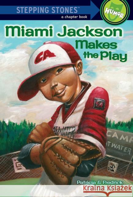 Miami Jackson Makes the Play McKissack, Patricia 9780307265050 Random House Books for Young Readers - książka