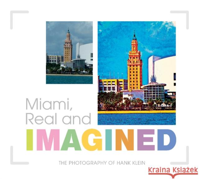 Miami, Real and Imagined Hank Klein 9780764351754 Schiffer Publishing - książka