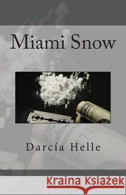 Miami Snow Darca Helle 9781449911652 Createspace - książka