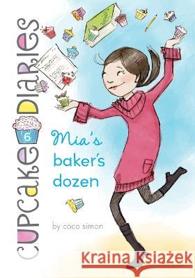 Mia\'s Baker\'s Dozen: #6 Coco Simon                               Laura Roode 9781098251963 Chapter Books - książka