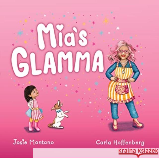 Mia's Glamma Josie Montano Carla Hoffenberg  9781922830203 IP Kidz - książka