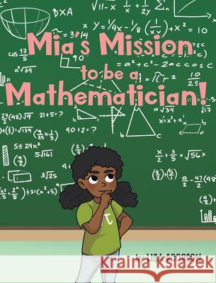 Mia's Mission to be a Mathematician! Lisa Goodson 9781645597179 Covenant Books - książka