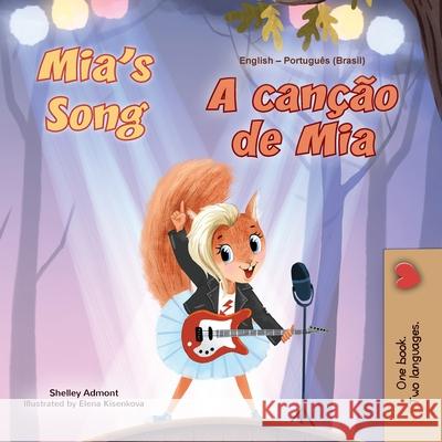Mia's Song (English Portuguese Bilingual Children's Book - Brazilian) Shelley Admont Kidkiddos Books 9781834169873 Kidkiddos Books Ltd. - książka