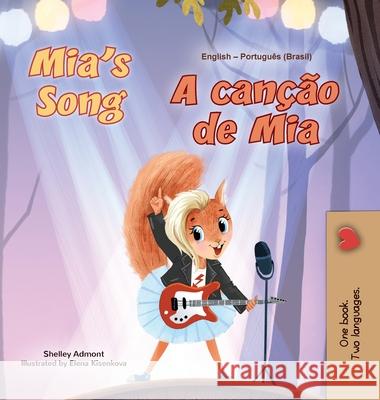Mia's Song (English Portuguese Bilingual Children's Book - Brazilian) Shelley Admont Kidkiddos Books 9781834169880 Kidkiddos Books Ltd. - książka