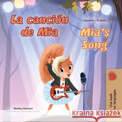 Mia's Song (Spanish English Bilingual Children's Book) Shelley Admont Kidkiddos Books 9781049707075 Kidkiddos Books Ltd. - książka