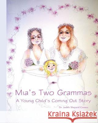 Mia's Two Grammas: A Child's Coming Out Story Carire, Christo 9781505465471 Createspace - książka