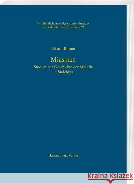 Miasmen: Studien Zur Geschichte Der Malaria in Sudchina Rosner, Erhard 9783447113304 Harrassowitz - książka