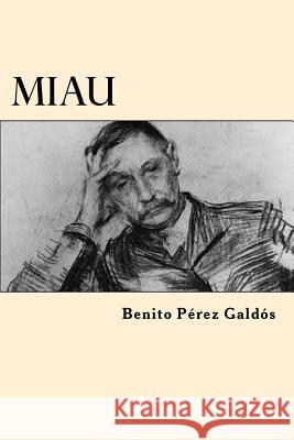 Miau (Spanish Edition) Benito Perez Galdos 9781546450481 Createspace Independent Publishing Platform - książka