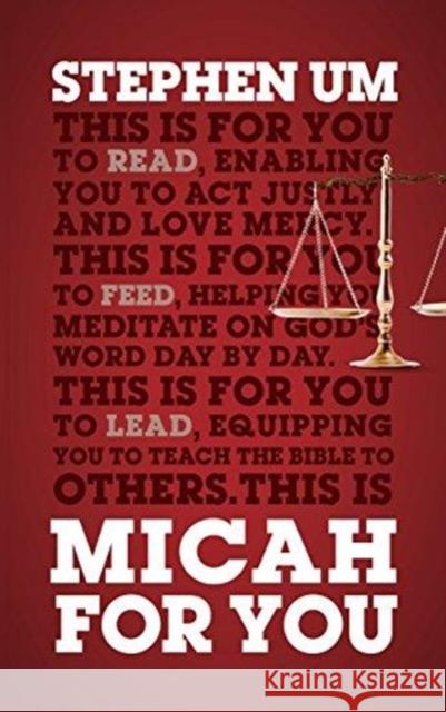 Micah For You: Acting Justly, Loving Mercy Stephen Um 9781909559745 The Good Book Company - książka