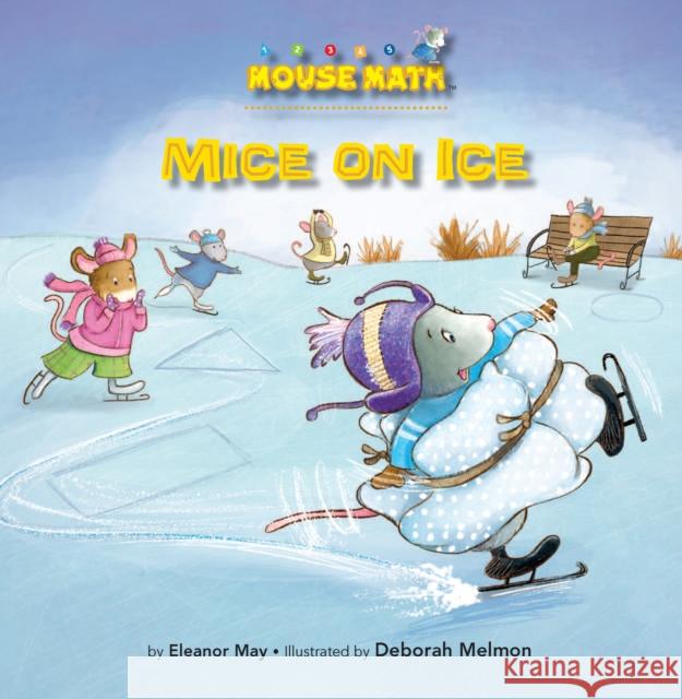 Mice on Ice  9781575655284 Kane Press - książka