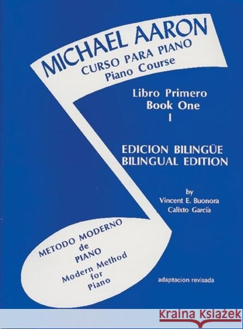 Michael Aaron Curso Para Piano Piano Course Libro Primero Book 1 Edicion Bilingue/Bilingual Edition  9780769237756 ALFRED PUBLISHING CO.(UK)LTD - książka