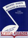 MICHAEL AARON PIANO COURSE BK1 FRENCH Michael Aaron 9780769238463 Alfred Publishing Company