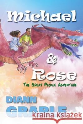 Michael and Rose: The great pickle adventure Gressley, Madge 9781523666003 Createspace Independent Publishing Platform - książka