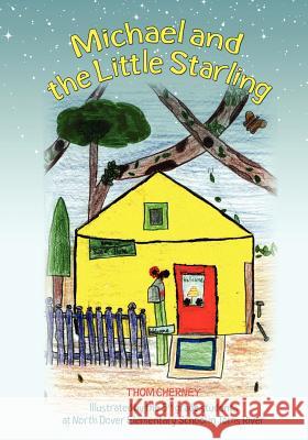 Michael and the Little Starling Thom Cherney 9781466413337 Createspace - książka