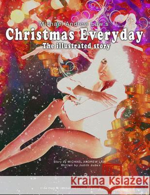 Michael Andrew Law's Christmas Everyday: The illustrated story Jude, Judith 9781519227669 Createspace - książka