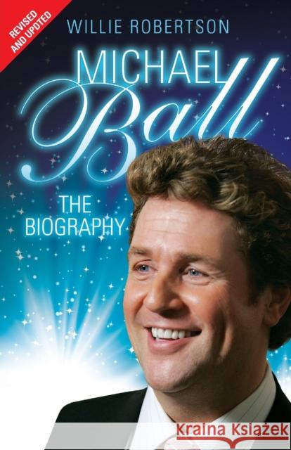 Michael Ball: The Biography Willie Robertson 9781784183264 John Blake Publishing - książka