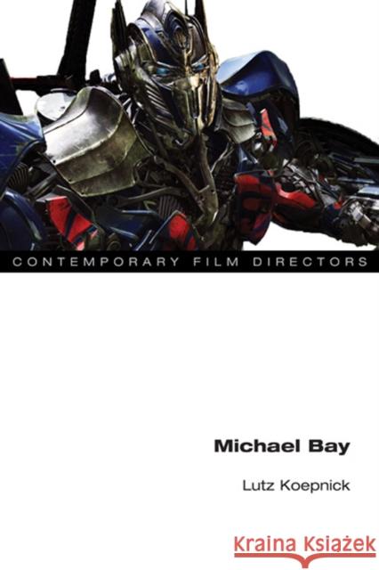 Michael Bay Lutz Koepnick 9780252083204 University of Illinois Press - książka