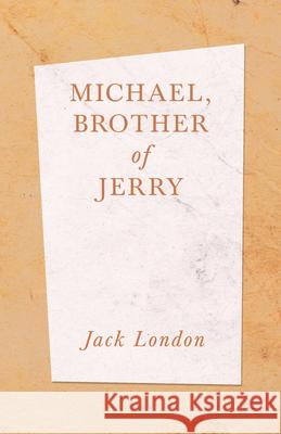 Michael, Brother of Jerry Jack London 9781528712293 Read & Co. Books - książka