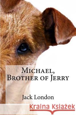 Michael, Brother of Jerry Jack London Edibooks 9781533692795 Createspace Independent Publishing Platform - książka