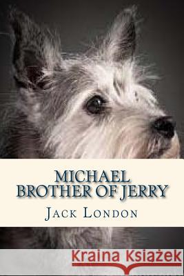 Michael Brother of Jerry Jack London Ravell 9781535231053 Createspace Independent Publishing Platform - książka