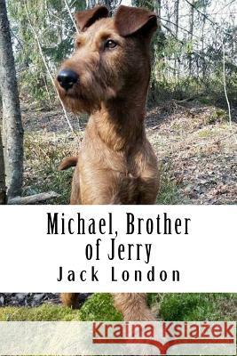 Michael, Brother of Jerry Jack London 9781984169839 Createspace Independent Publishing Platform - książka