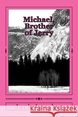 Michael, Brother of Jerry Jack London 9781985272682 Createspace Independent Publishing Platform - książka