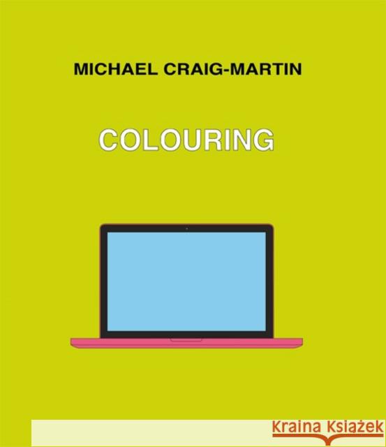 Michael Craig-Martin: Colouring Craig-Martin, Michael 9783863358730 Verlag der Buchhandlung Walther Konig,Germany - książka