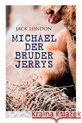 Michael der Bruder Jerrys Jack London, Erwin Magnus 9788026890232 e-artnow - książka