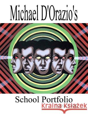Michael D'Orazio's School Portfolio 1989-1998 D'Orazio, Michael 9781466445635 Createspace - książka