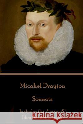 Michael Drayton - Sonnets: Includes the Amour & Idea Sonnet Cycles Michael Drayton 9781787370067 Portable Poetry - książka