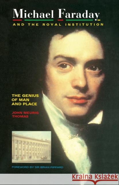 Michael Faraday and the Royal Institution: The Genius of Man and Place (Pbk) Thomas, J. M. 9780750301459 Institute of Physics Publishing - książka