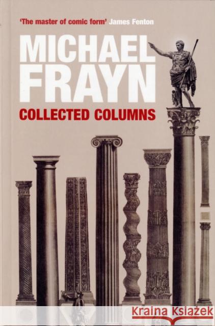 Michael Frayn Collected Columns Michael Frayn 9780413776488 Methuen Publishing Ltd - książka