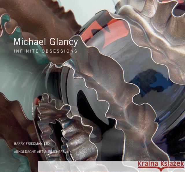 Michael Glancy : Infinite Obsessions   9783897903449 ANTIQUE COLLECTORS CLUB - książka