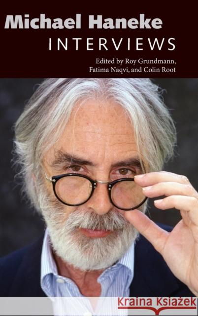 Michael Haneke: Interviews Roy Grundmann Fatima Naqvi Colin Root 9781496808691 University Press of Mississippi - książka