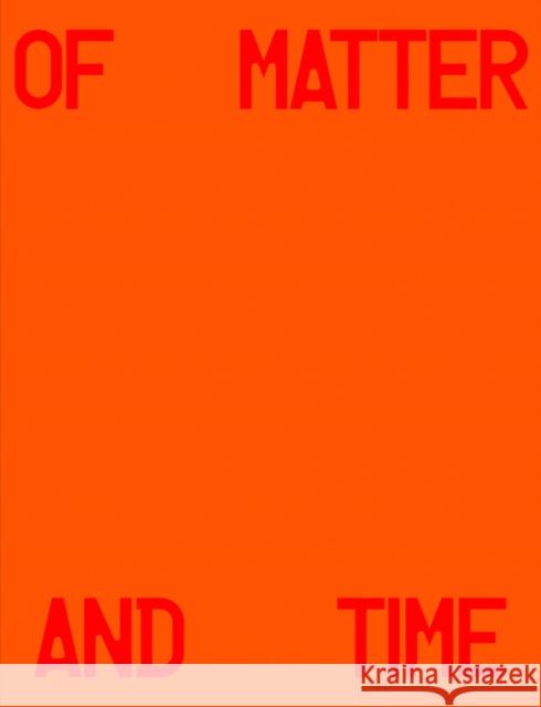 Michael Hauptman: Of Matter and Time  9788862087629 Damiani - książka